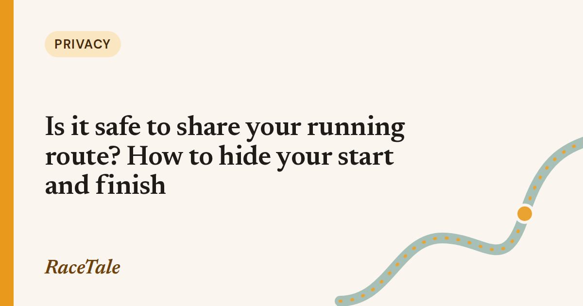 Privacy: Is it safe to share your running route? How to hide your start and finish